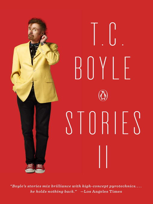 Title details for T.C. Boyle Stories II by T.C. Boyle - Wait list